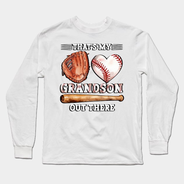 That's My Grandson Out There Baseball Grandma Long Sleeve T-Shirt by Asg Design